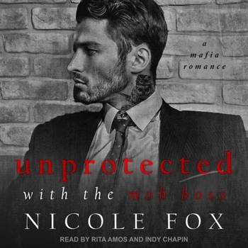 Unprotected with the Mob Boss (Alekseiev Bratva): A Dark Mafia Romance (Russian Crime Brotherhood)
