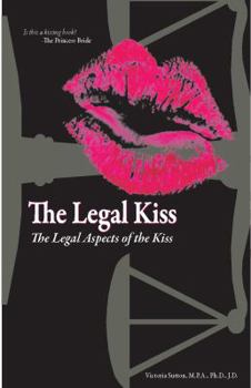 Paperback The Legal Kiss: The Legal Aspects of the Kiss Book