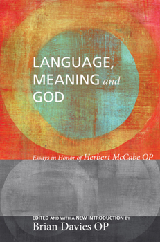 Paperback Language, Meaning, and God: Essays in Honor of Herbert McCabe, with a New Introduction Book