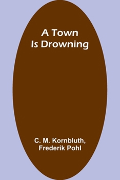 Paperback A Town Is Drowning Book