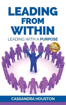 Paperback Leading From Within: Leading With A Purpose Book