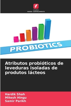 Paperback Atributos probióticos de leveduras isoladas de produtos lácteos [Portuguese] Book