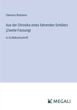 Aus der Chronika eines fahrenden Schülers (Zweite Fassung): in Großdruckschrift (German Edition)