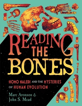 Hardcover Reading the Bones: Homo Naledi and the Mysteries of Human Evolution Book