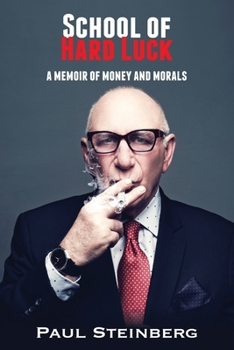 Paperback School of Hard Luck: A Memoir of Money and Morals Book