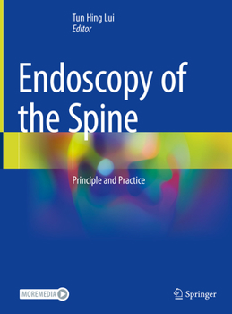 Hardcover Endoscopy of the Spine: Principle and Practice Book