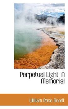 Perpetual Light; a Memorial