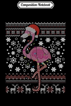 Composition Notebook: Pink Flamingo Santa Girl Womens Snow Ugly Christmas Sweater  Journal/Notebook Blank Lined Ruled 6x9 100 Pages