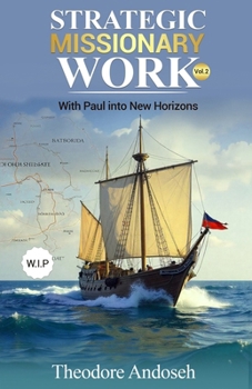 Paperback Strategic Missionary Work (Volume 2): With Paul into New Horizons Book