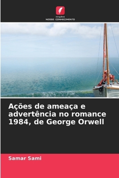 Paperback Ações de ameaça e advertência no romance 1984, de George Orwell [Portuguese] Book