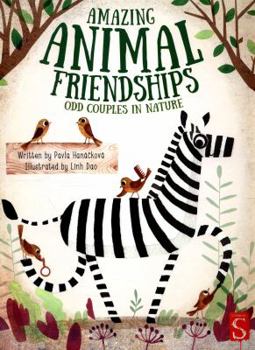 Hardcover Amazing Animal Friendships: Odd Couples in Nature Book