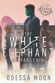 The White Elephant of Panschin (The Steppes of Mars)