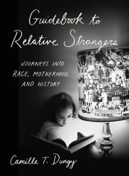 Hardcover Guidebook to Relative Strangers: Journeys Into Race, Motherhood, and History Book