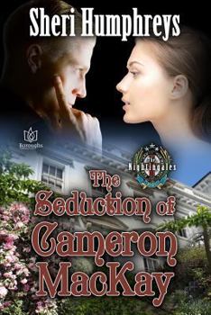 The Seduction of Cameron MacKay - Book #2 of the Nightingales