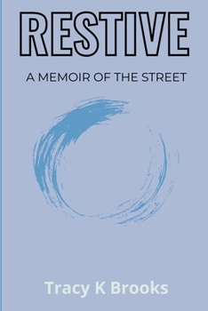Paperback Restive: A Memoir of the Street Book