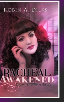 Racheal Awakened - Book #1 of the Daughters of Lilith