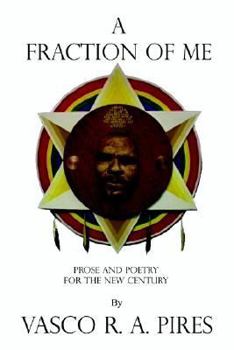 Paperback A Fraction of Me: Prose and Poetry for the New Century Book