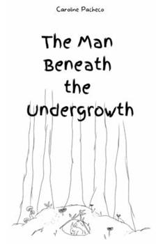 Paperback The Man Beneath the Undergrowth Book