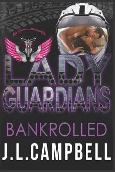 Lady Guardians: Bankrolled - Book  of the Lady Guardians