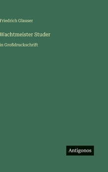Wachtmeister Studer: in Großdruckschrift (German Edition)