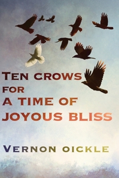 Paperback Ten Crows for a Time of Joyous Bliss Book