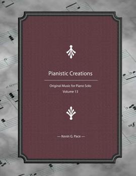 Paperback Pianistic Creations: Piano Solos Book 13: Piano Solos Book