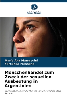 Menschenhandel zum Zweck der sexuellen Ausbeutung in Argentinien (German Edition)