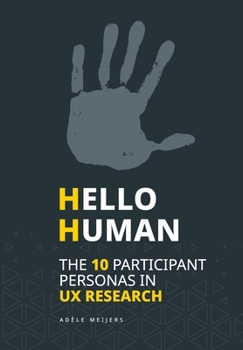 Paperback Hello Human: The 10 Participant Personas in UX Research Book