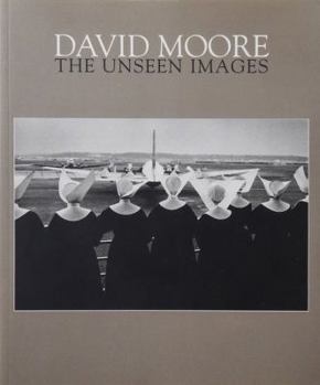 Paperback David Moore: The unseen images : an exhibition at the Art Gallery of New South Wales Book