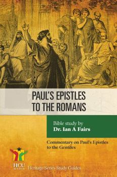 Paperback Paul's Epistle to the Romans: A Commentary on Paul's Epistle to the Romans Book