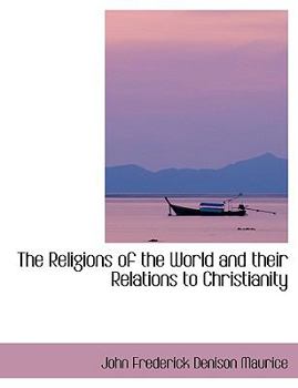 Paperback The Religions of the World and Their Relations to Christianity [Large Print] Book