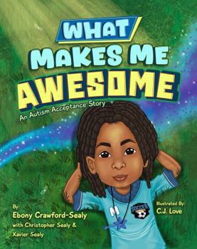 What Makes Me Awesome: An Autism Acceptance Story