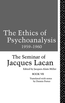 Hardcover The Ethics of Psychoanalysis 1959-1960: The Seminar of Jacques Lacan Book