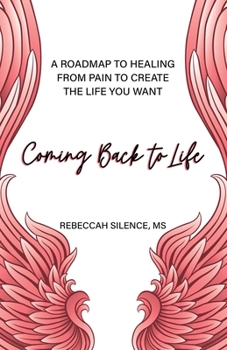 Paperback Coming Back to Life: A Roadmap to Healing from Pain to Create the Life You Want Book