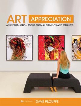 Paperback Art Appreciation: An Introduction to the Formal Elements and Mediums Book