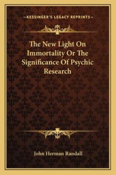 Paperback The New Light On Immortality Or The Significance Of Psychic Research Book