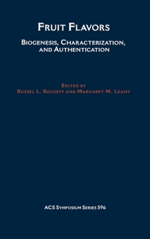 Hardcover Fruit Flavors: Biogenesis, Characterization, and Authentication Book