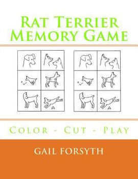 Paperback Rat Terrier Memory Game: Color - Cut - Play Book