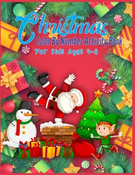 Paperback Christmas Color By Number Activity Book For Kids Ages 4-8: christmas color by number coloring book for kids - color by number coloring books for kids Book