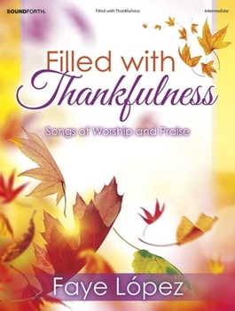 Paperback Filled with Thankfulness: Songs of Worship and Praise Book