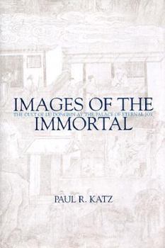 Hardcover Images of the Immortal: The Cult of Lu Dongbin at the Palace of Eternal Joy Book