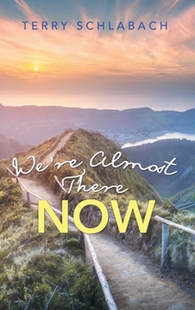 Hardcover We'Re Almost There Now Book