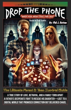 Paperback Drop The Phone: "When Social Media Steals Your Child" Book