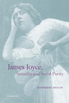 Paperback James Joyce, Sexuality and Social Purity Book