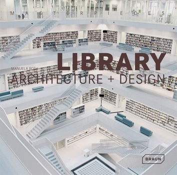 Hardcover Masterpieces: Library Architecture + Design Book
