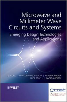 Hardcover Microwave and Millimeter Wave Circuits and Systems: Emerging Design, Technologies and Applications Book