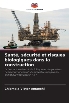 Paperback Santé, sécurité et risques biologiques dans la construction [French] Book