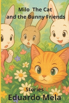 Paperback Milo The Cat and the Bunny Friends: Stories Book