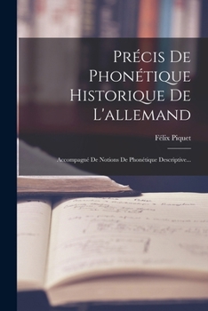 Paperback Précis De Phonétique Historique De L'allemand: Accompagné De Notions De Phonétique Descriptive... [French] Book