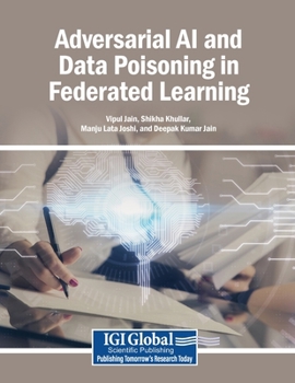 Paperback Adversarial AI and Data Poisoning in Federated Learning Book